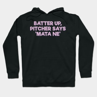 Mata Ne Pitcher Baseball Hoodie